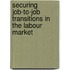 Securing Job-To-Job Transitions in the Labour Market