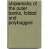 Shipwrecks Of The Outer Banks, Folded And Polybagged door National Geographic Maps