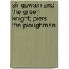 Sir Gawain and the Green Knight; Piers the Ploughman by William Allan Neilson