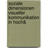 Soziale Dimensionen visueller Kommunikation in hoch& door Katharina Ulrike Mersch