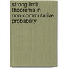 Strong Limit Theorems in Non-Commutative Probability door R. Jajte