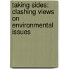 Taking Sides: Clashing Views On Environmental Issues door Thomas A. Easton