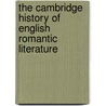 The Cambridge History of English Romantic Literature door James K. Chandler