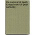The Carnival Of Death & Dead Men Kill [With Earbuds]