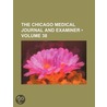 The Chicago Medical Journal And Examiner (Volume 38) by General Books