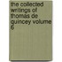 The Collected Writings of Thomas de Quincey Volume 6