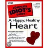 The Complete Idiot's Guide To A Happy, Healthy Heart door Dewitt Romaine