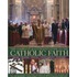 The Complete Illustrated Guide To The Catholic Faith