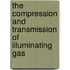 The Compression and Transmission of Illuminating Gas