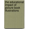 The Educational Impact of Picture Book Illustrations by Judy Lavender Nicholas