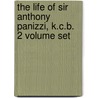 The Life Of Sir Anthony Panizzi, K.C.B. 2 Volume Set door Louis Fagan