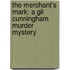 The Merchant's Mark: A Gil Cunningham Murder Mystery