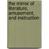 The Mirror of Literature, Amusement, and Instruction