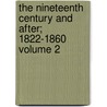 The Nineteenth Century and After; 1822-1860 Volume 2 door Edwin Emerson