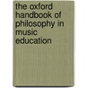The Oxford Handbook of Philosophy in Music Education door Wayne Bowman