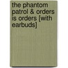 The Phantom Patrol & Orders Is Orders [With Earbuds] by Laffayette Ron Hubbard