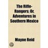 The Rifle-Rangers; Or, Adventures in Southern Mexico