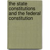 The State Constitutions And The Federal Constitution door United States Constitutions