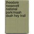 Theodore Roosevelt National Park/Maah Daah Hey Trail
