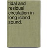 Tidal And Residual Circulation In Long Island Sound. door Yan Hao