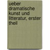 Ueber Dramatische Kunst Und Litteratur, Erster Theil door August Wilhelm Von Schlegel