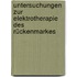 Untersuchungen zur Elektrotherapie des Rückenmarkes