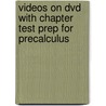 Videos On Dvd With Chapter Test Prep For Precalculus by Michael Sullivan