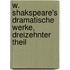 W. Shakspeare's Dramatische Werke, Dreizehnter Theil