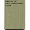 Zeitschrift F R Die Alterthumswissenschaft, Volume 3 door Onbekend