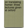 on Translating Homer: Three Lectures Given at Oxford door Matthew Arnold