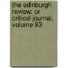 the Edinburgh Review: Or Critical Journal, Volume 83 door Sydney Smith