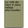 Zur Rolle der Natur in Clara Viebigs Eifel-Novellen door Welsch Martin