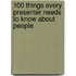 100 Things Every Presenter Needs to Know About People