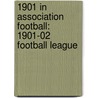1901 In Association Football: 1901-02 Football League by Books Llc
