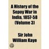 A History of the Sepoy War in India, 1857-58 Volume 3