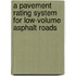 A Pavement Rating System for Low-Volume Asphalt Roads