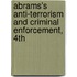 Abrams's Anti-Terrorism and Criminal Enforcement, 4th