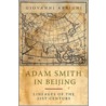 Adam Smith In Beijing - How China Will Rule The World by Giovanni Arrighi