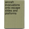 Aircraft Evacuations Onto Escape Slides and Platforms by United States Government