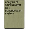 Analysis of Small Aircraft as a Transportation System door United States Government