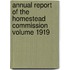 Annual Report of the Homestead Commission Volume 1919