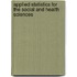 Applied Statistics for the Social and Health Sciences