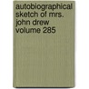 Autobiographical Sketch of Mrs. John Drew Volume 285 door Louisa Lane Drew