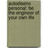 Autodiseno Personal: Be the Engineer of Your Own Life