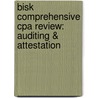 Bisk Comprehensive Cpa Review: Auditing & Attestation door Nathan M. Bisk