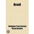 Brazil; Its History, People, Natural Productions, Etc