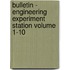 Bulletin - Engineering Experiment Station Volume 1-10
