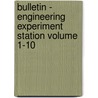 Bulletin - Engineering Experiment Station Volume 1-10 door University Of Illinois Station