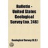 Bulletin - United States Geological Survey Volume 246