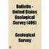 Bulletin - United States Geological Survey Volume 406